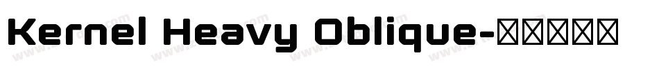 Kernel Heavy Oblique字体转换